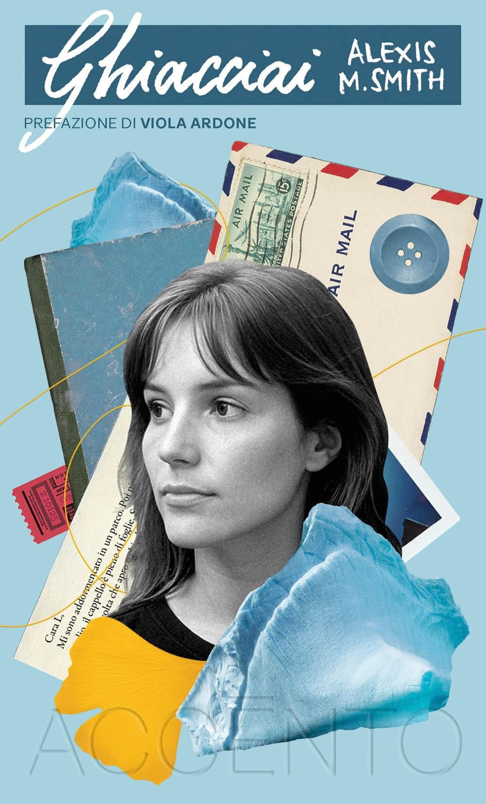 Alexis M. Smith,Viola Ardone,Marcella Maffi Ghiacciai (Paperback)