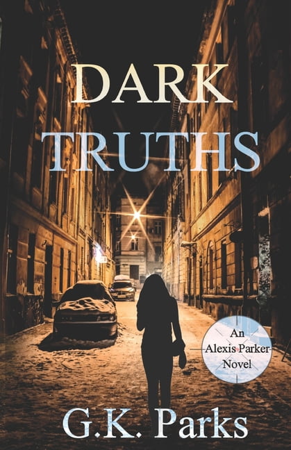 Alexis Parker Dark Truths, Book 28, (Paperback)