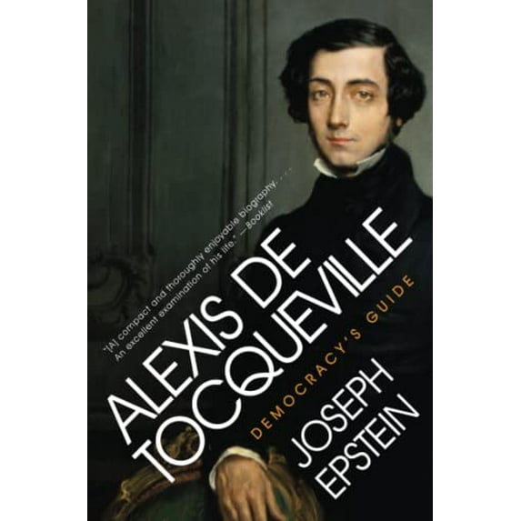 Pre-Owned Alexis de Tocqueville: Democracy's Guide (Paperback) 006176888X 9780061768880