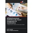 thumbnail image 1 of Alfabetizzazione statistica dei futuri insegnanti di matematica (Paperback), 1 of 1