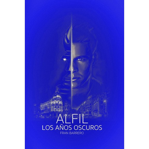 Alfil: Alfil: Los aos oscuros: Cuarta entrega de la triloga (novela negra) (Paperback)