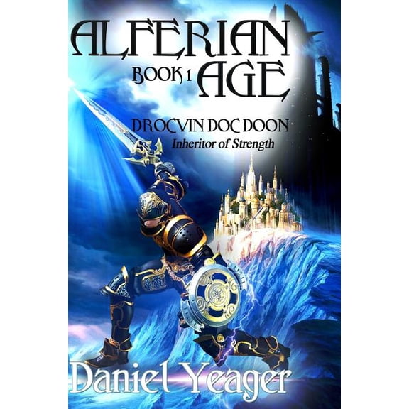 Alfirean Age Book: 1 Drocvin Doc Doon: Inheritor of Strength