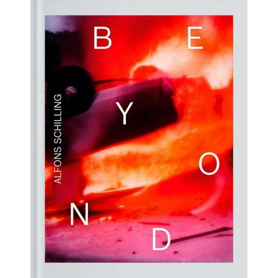 Alfons Schilling : Beyond Photography