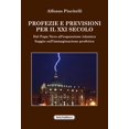 thumbnail image 1 of Alfonso Piscite Profezie e previsioni per il XXI secolo. Dal Papa Nero all'espansio (Paperback), 1 of 1