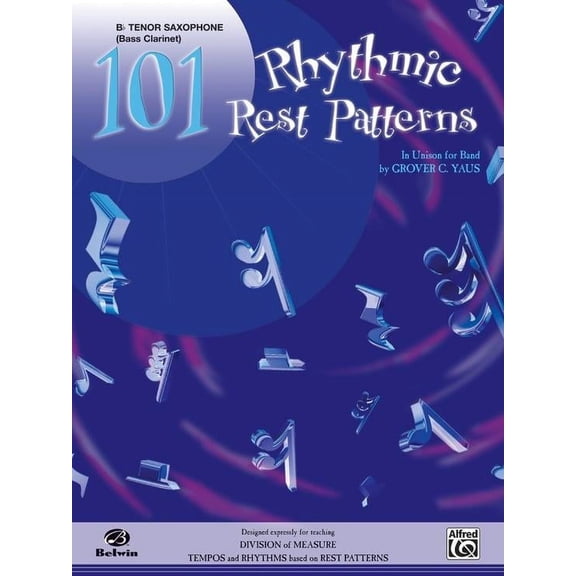 Alfred 101 Rhythmic Rest Patterns -B-flat Tenor Saxophone Book