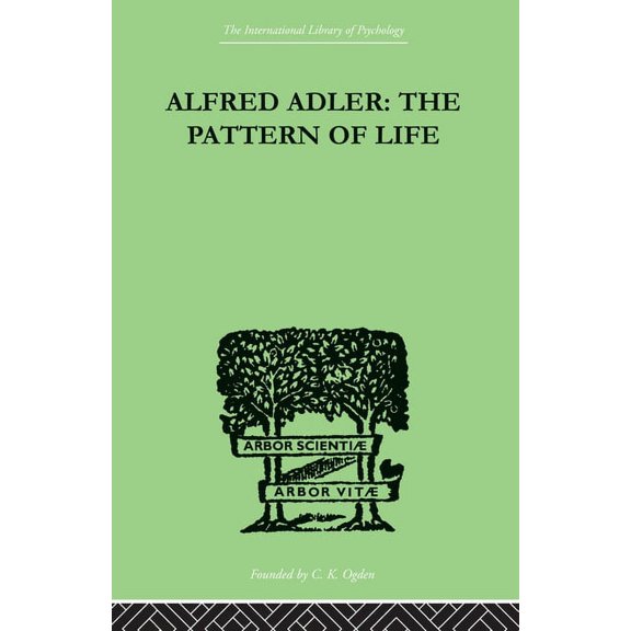 Alfred Adler: The Pattern of Life, (Paperback)