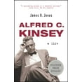 thumbnail image 1 of Pre-Owned Alfred C. Kinsey: A Life, (Paperback), 1 of 1