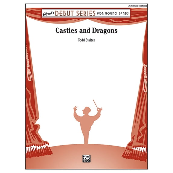 Alfred Debut: Castles and Dragons: Conductor Score & Parts (Paperback)