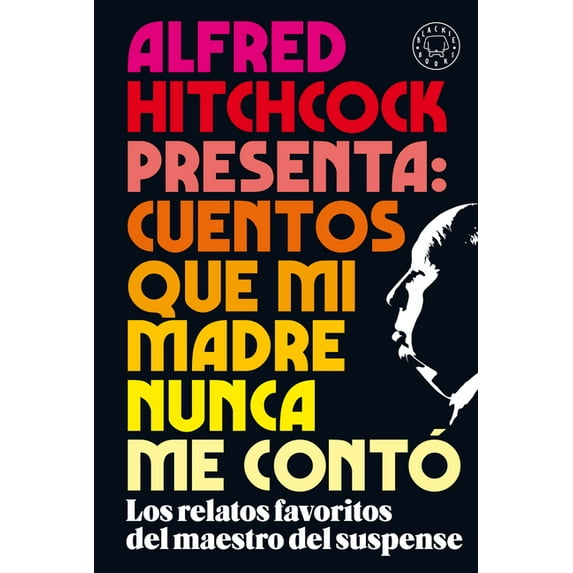 Alfred Hitchcock Presenta: Cuentos Que Mi Madre Nunca Me Contó / Alfred Hitchcock Presents: Stories My Mother Never Told, (Paperback)