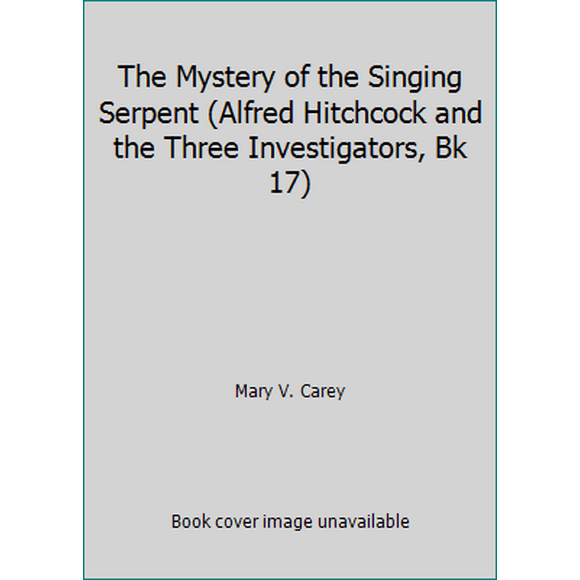 Pre-Owned The Mystery of the Singing Serpent (Alfred Hitchcock and the Three Investigators, Bk 17) (Hardcover) 0394824083 9780394824086