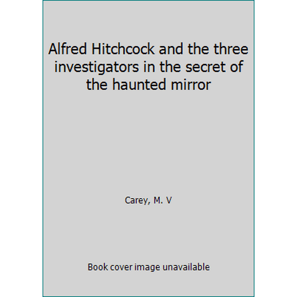Pre-Owned Alfred Hitchcock and the three investigators in the secret of the haunted mirror (Paperback) 0590003798 9780590003797