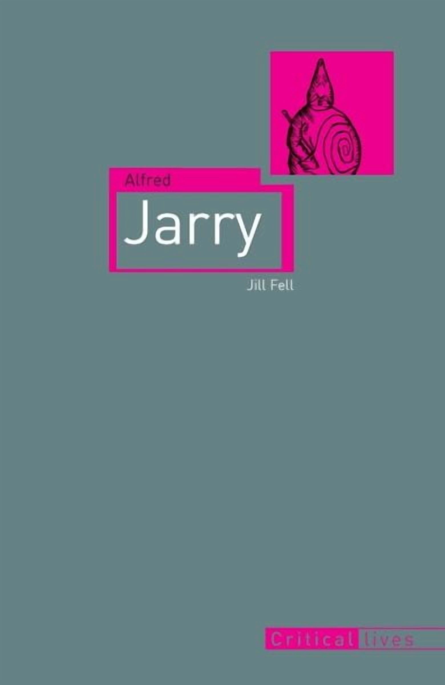 Alfred Jarry (Paperback) by Jill Fell