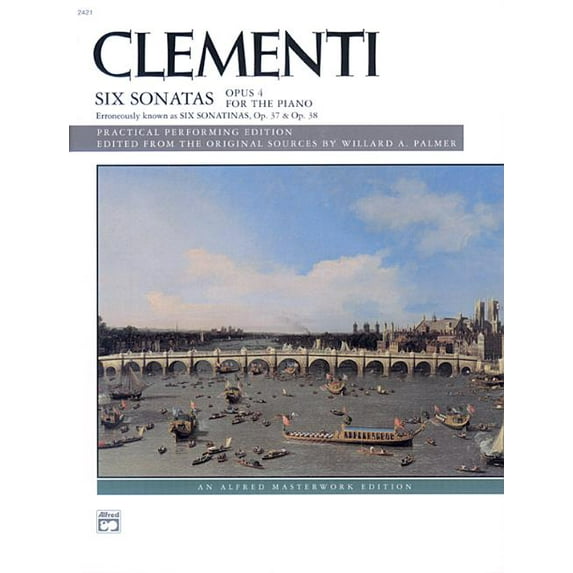 Alfred Masterwork Edition: Clementi -- Six Sonatas, Op. 4 (Op. 37, 38) (Paperback)