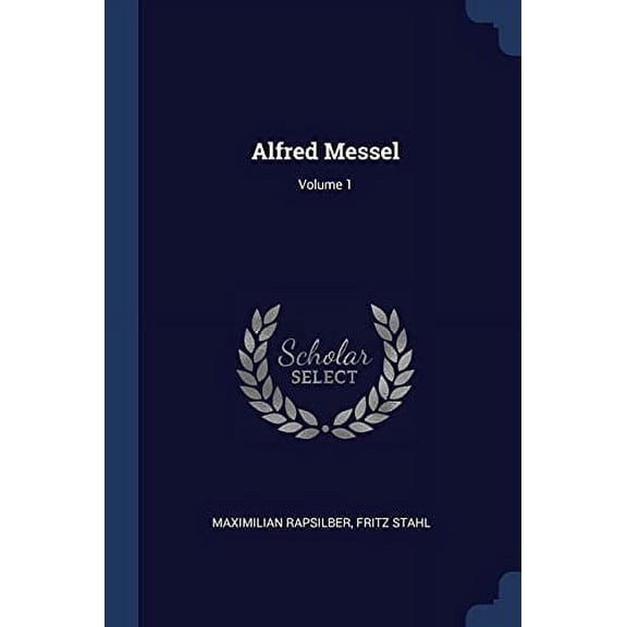 Alfred Messel; Volume 1 Paperback 1377179184 9781377179186 Maximilian Rapsilber, Fritz Stahl