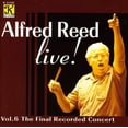 thumbnail image 1 of Alfred Reed - Live: Final Recorded Concert 6 - Music & Performance - CD, 1 of 2