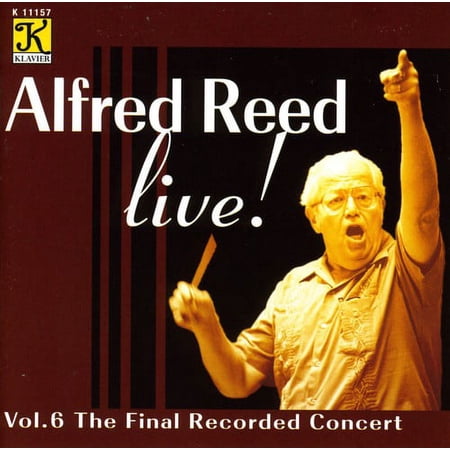 Alfred Reed - Live: Final Recorded Concert 6 - Music & Performance - CD