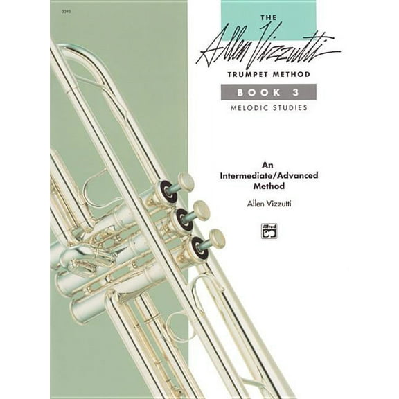 Allen Vizzutti Trumpet Method The Allen Vizzutti Trumpet Method, Bk 3: Melodic Studies, Book 3, (Paperback)