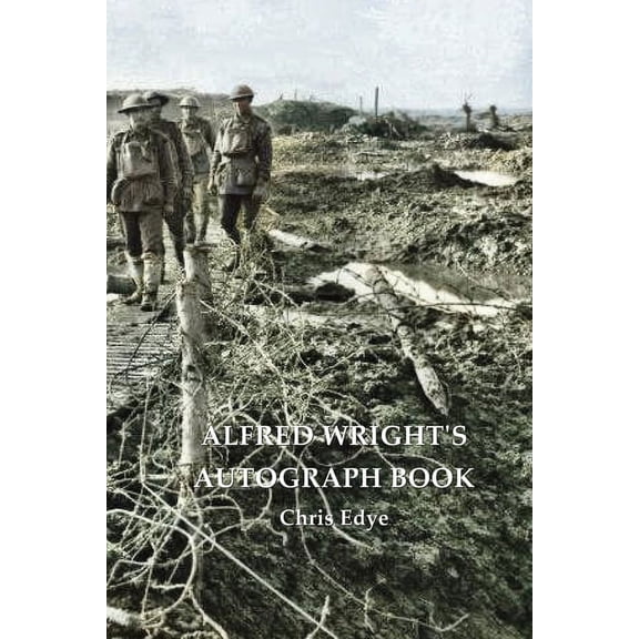 Alfred Wright's Autograph Book (Paperback)