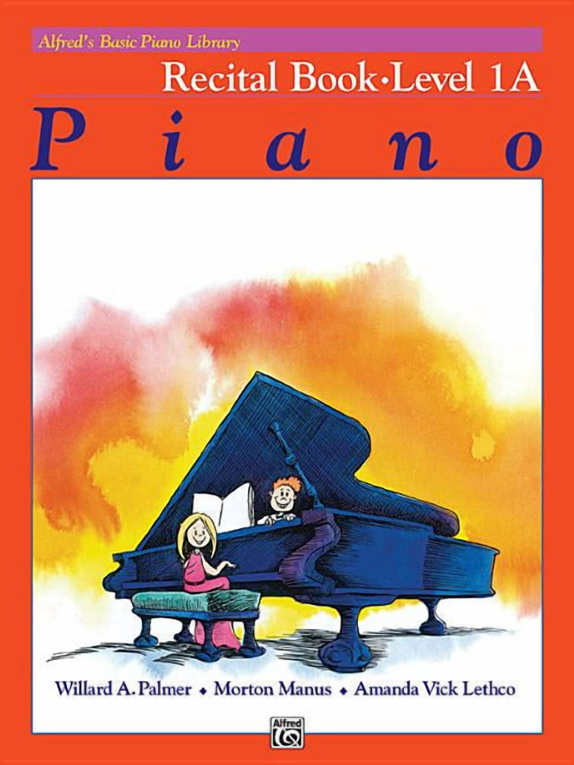 WILLARD A PALMER; MORTON MANUS; AMANDA VICK LETHCO Alfred's Basic Piano Library Alfred's Basic Piano Library Recital Book, Bk 1a, Book 1, (Paperback)