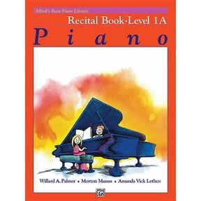 Alfred's Basic Piano Library Alfred's Basic Piano Library Recital Book, Bk 1a, Book 1, (Paperback)