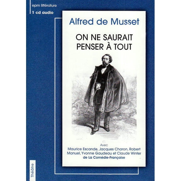 Alfred de Musset ON NE SAURAIT PENSER A TOUT (CD)