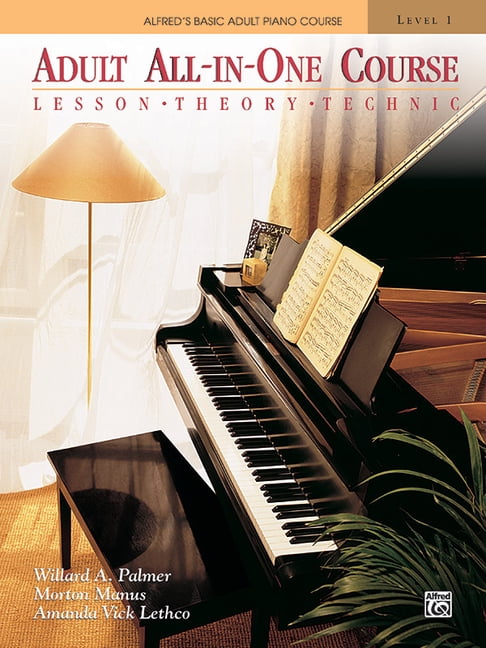 WILLARD A PALMER; MORTON MANUS; AMANDA VICK LETHCO Alfred's Basic Adult Piano Course Alfred's Basic Adult All-In-One Course, Bk 1: Lesson * Theory * Technic, Comb Bound Book, Book 1, (Spiral-Bound)