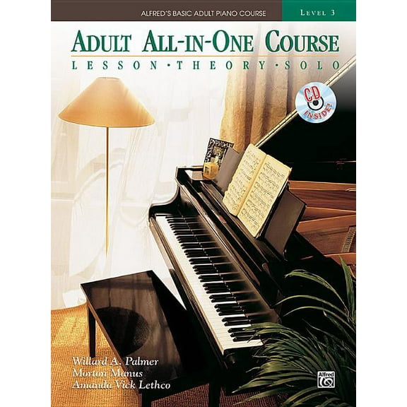 Alfred's Basic Adult Piano Course Alfred's Basic Adult All-In-One Course, Bk 3: Lesson * Theory * Solo, Comb Bound Book & CD, Book 3, (Paperback)