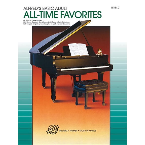 Pre-Owned Alfred's Basic Adult Piano Course: Alfred's Basic Adult Piano Course All-Time Favorites, Bk 2: 46 Titles to Play and Sing (Paperback)