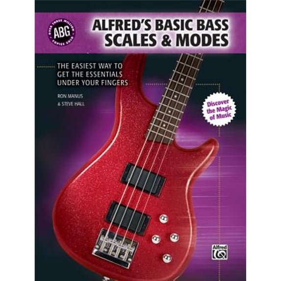 Pre-Owned Alfred's Basic Bass Scales & Modes: The Easiest Way to Get the Essentials Under Your (Paperback 9780739055847) by Ron Manus, Mr. Steve Hall