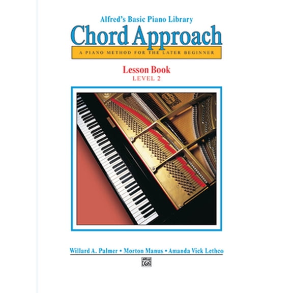 Pre-Owned Alfred's Basic Piano Chord Approach Lesson Book, Bk 2: A Piano Method for the Later Beginner (Alfred's Basic Piano Library, Bk 2) (Paperback) 0739010026 9780739010020