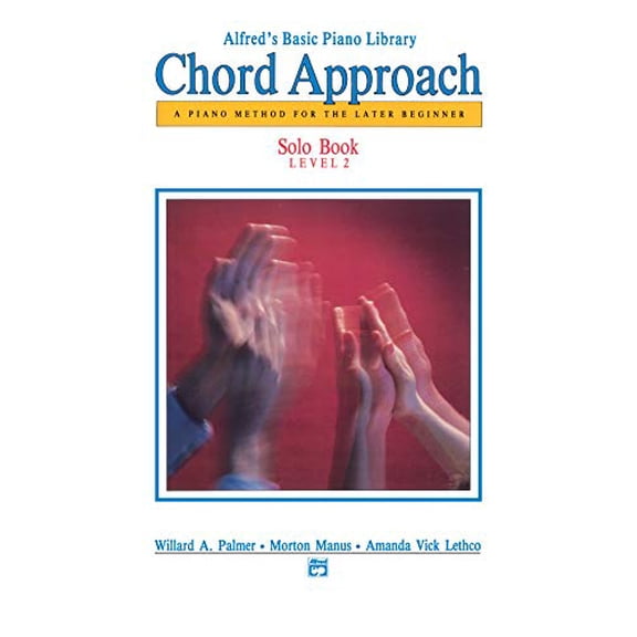 Pre-Owned Alfred's Basic Piano Chord Approach Solo Book, Bk 2: A Piano Method for the Later Beginner (Alfred's Basic Piano Library, Bk 2) (Paperback) 0739017659 9780739017654