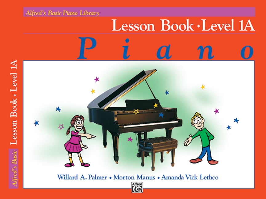 WILLARD A PALMER; MORTON MANUS; AMANDA VICK LETHCO Alfred's Basic Piano Library Alfred's Basic Piano Library Lesson Book, Bk 1a, Book 1, (Paperback)