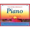 thumbnail image 1 of Alfred's Basic Piano Library: Alfred's Basic Piano Library Lesson Book, Bk 1a: French Language Edition (Paperback), 1 of 1