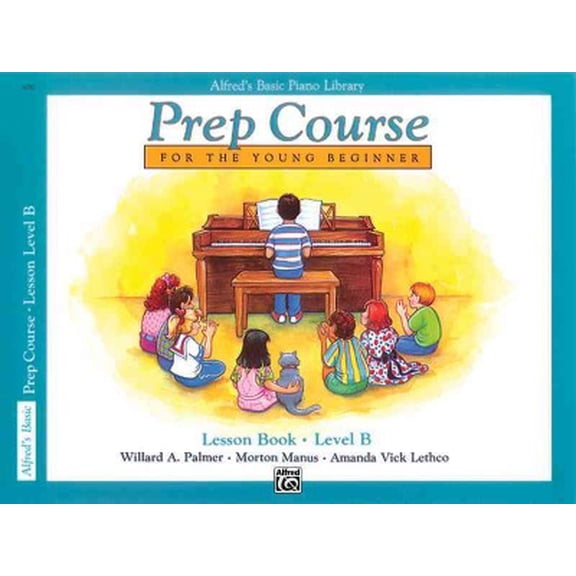 Pre-Owned Alfred's Basic Piano Prep Course Lesson Book, Bk B: For the Young Beginner (Alfred's Basic Piano Library, Bk B) (Paperback) 0882848224 9780882848228
