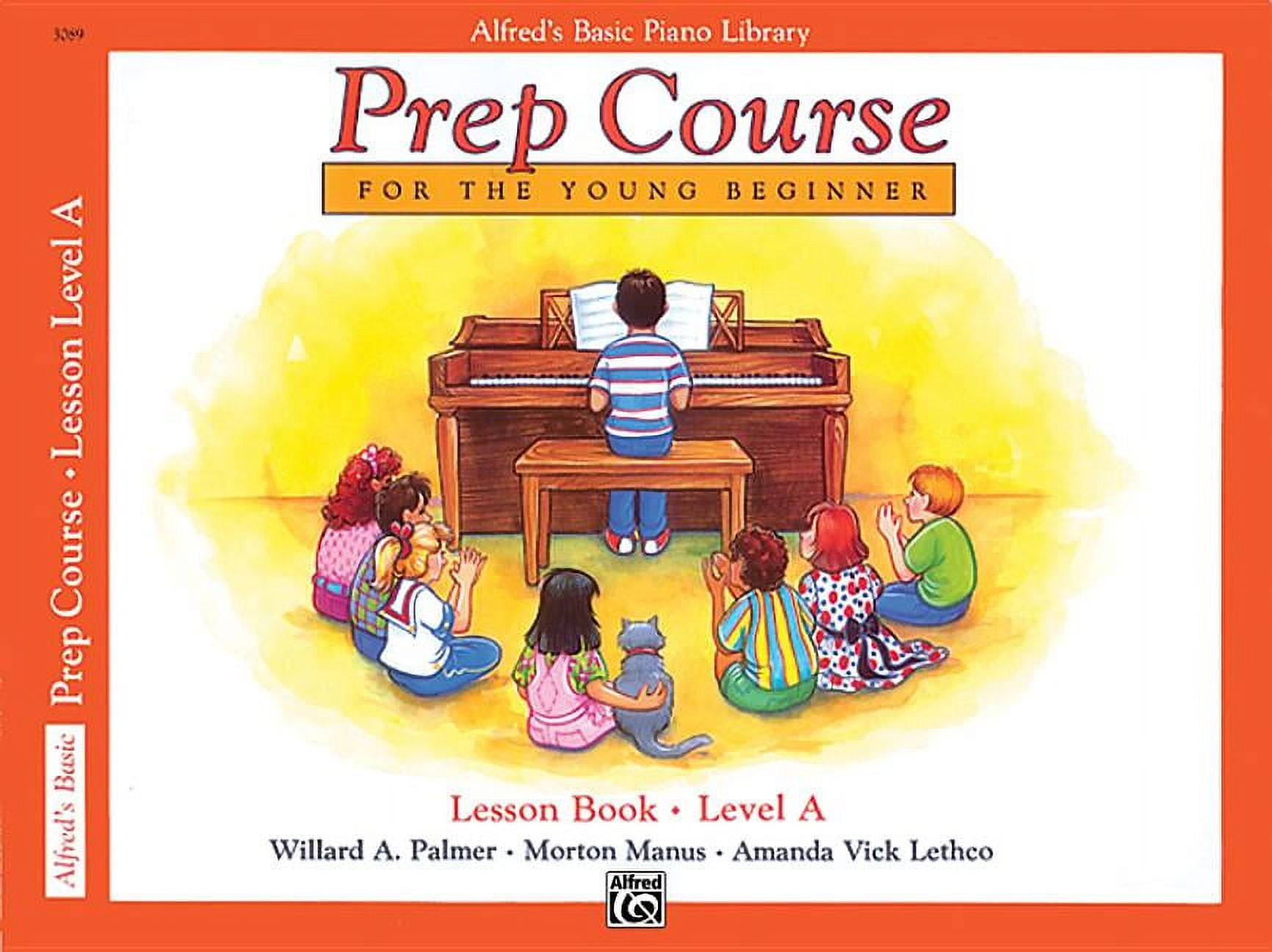 WILLARD A PALMER; MORTON MANUS; AMANDA VICK LETHCO Alfred's Basic Piano Library Alfred's Basic Piano Prep Course Lesson Book, Bk a: For the Young Beginner, Book BK A, (Paperback)