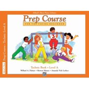 Alfred's Basic Piano Library Alfred's Basic Piano Prep Course Technic, Bk a: For the Young Beginner, Book BK A, (Paperback)