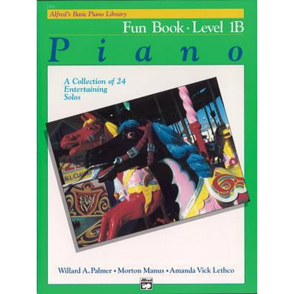 Pre-Owned Alfred's Basic Piano Course: Fun Book , Level 1B(Alfred's Basic Piano Library) (Paperback) 0739014110 9780739014110