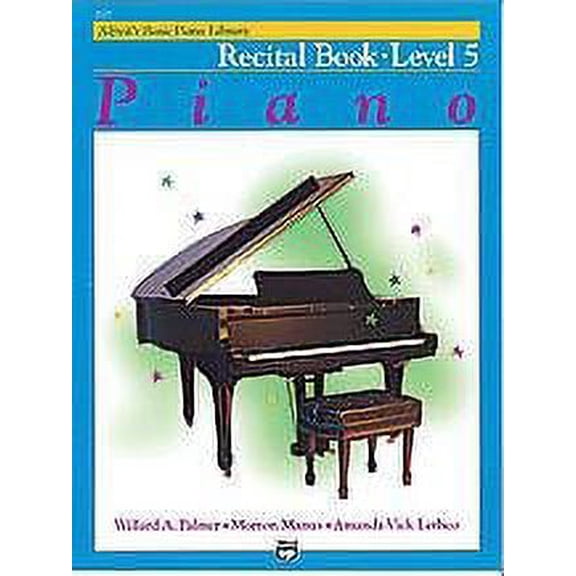 Alfred's Basic Piano Library: Level 5 - Recital Book, Alfred Publishing