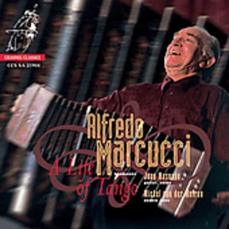 Alfredo Marcucci - Life of Tango - Music & Performance - SACD