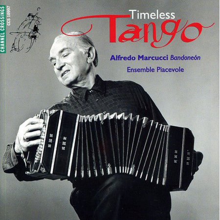 Alfredo Marcucci - Timeless Tango - Music & Performance - CD