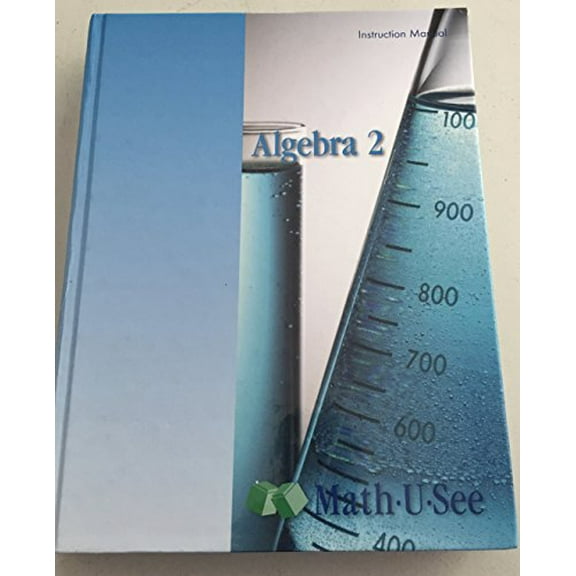 Pre-Owned Algebra 2 Math-U-See Instruction Manual (Hardcover) 1608260399 9781608260393