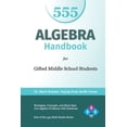 thumbnail image 1 of Algebra Handbook for Gifted Middle School Students: Strategies, Concepts, and More Than 700 Problems with Solutions (Paperback), 1 of 1