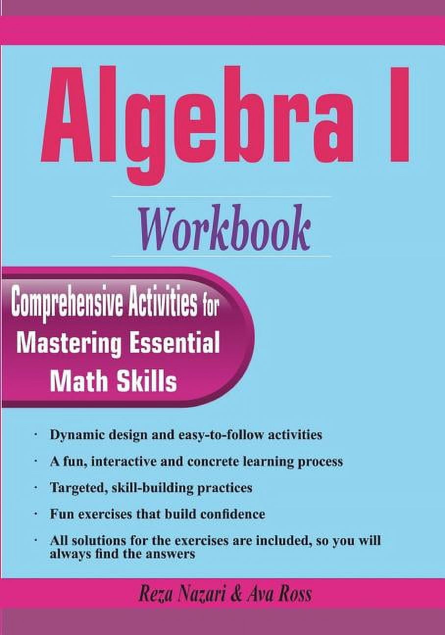 Algebra I Workbook: Comprehensive Activities for Mastering Essential ...