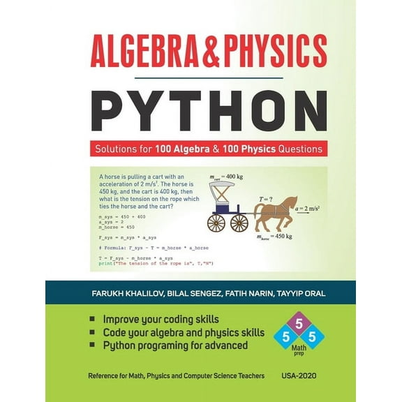 Algebra & Physics - Python: Python Solutions for 100 Algebra and 100 Physics Questions -, (Paperback)