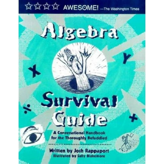 Algebra Survival Guide : A Conversational Handbook for the Thoroughly Befuddled (Edition 1) (Paperback)
