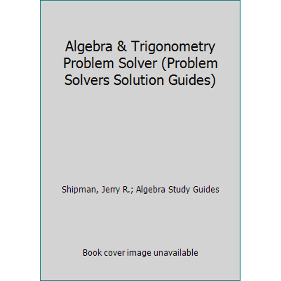 Pre-Owned Algebra & Trigonometry Problem Solver (Problem Solvers Solution Guides) (Paperback) 0878915087 9780878915088