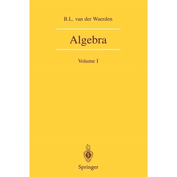 Algebra: Volume I