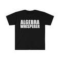 thumbnail image 1 of Algebra Whisperer  Unisex T-shirt S-3XL Mathematician Math Lover, 1 of 2