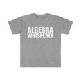 thumbnail image 1 of Algebra Whisperer  Unisex T-shirt S-3XL Mathematician Math Lover, 1 of 2