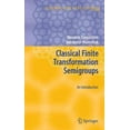 thumbnail image 1 of Pre-Owned Algebra and Applications Classical Finite Transformation Semigroups: An Introduction, Book 9, (Hardcover), 1 of 6